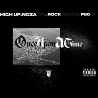 Once Upon a Time (O.U.A.T.) (feat. Rock Eazy & P80-P) - Single - High Up.NOZA