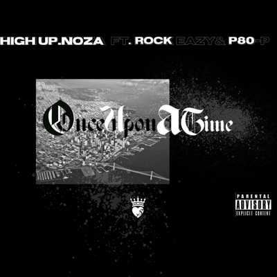 Once Upon a Time (O.U.A.T.) (feat. Rock Eazy & P80-P) - Single