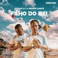 Filho do Rei (feat. mc pekeno) - Single - Mc Jefinho S.T.