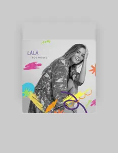Lala Rodríguezを聴いたり、ミュージックビデオを鑑賞したり、経歴やツアー日程などを確認したりしましょう！