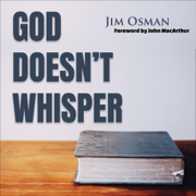God Doesn't Whisper (Unabridged)