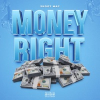 Money Right - Single - Shoot Mac