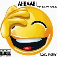 AHHAAH! (feat. Billy Gold) - Single - Illyel Bicsby