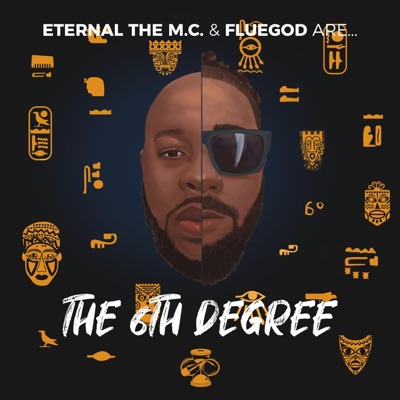 Eternal the M.C. & FLUEGOD are... The 6th Degree - EP