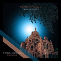 Memory Palace (feat. Zion I & Nitty Scott) - Single - The Polish Ambassador & Blockhead