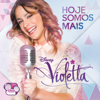 Violetta - Hoje Somos Mais - Vários intérpretes