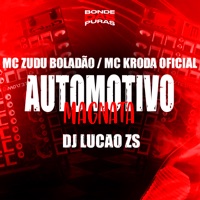 Automotivo Magnata - Single - Mc Zudo Boladão, Mc Kroda Oficial & DJ LUCAO ZS