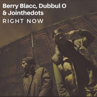 Right Now - Single - Berry Blacc, Dubbul O & Jointhedots
