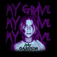 My Grave - Single - Ray Garrison