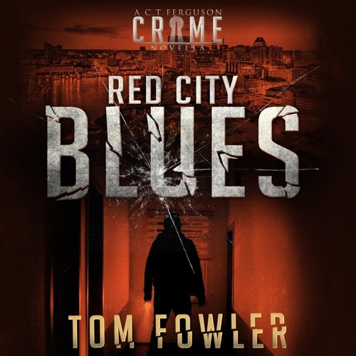 Red City Blues: C.T. Ferguson Crime Novellas, Book 3 (Unabridged) cover