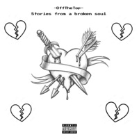 Stories From a Broken Soul - Single - Offthetop