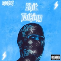Shit Talk - Single - MO$e$