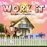 Work It (feat. DjZee) - Single - DJ Jumpoff