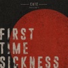 First Time Sickness - Single