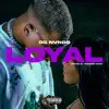 Stream & download Loyal - Single