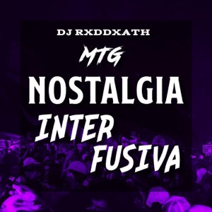 MONTAGEM NOSTALGIA INTERFUSIVA