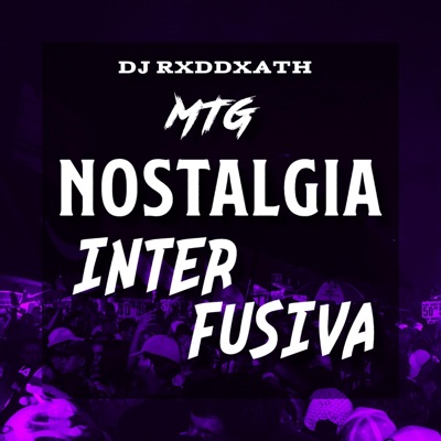 MONTAGEM NOSTALGIA INTERFUSIVA - Single