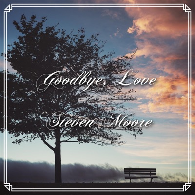 Goodbye, Love (feat. Chris Sexton) - Single