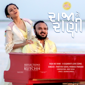 Raja Ne Rani - A Gujarati Love Song - Parthiv Gohil &amp; Manasi Parekh Cover Art