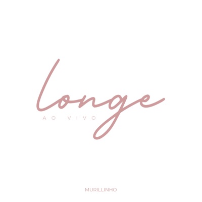 Longe (Ao Vivo) - Single