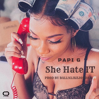 She Hate It - Single