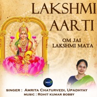Lakshmi Aarti-Om Jai Lakshmi Mata - Single - Amrita Chaturvedi & Upadhyay