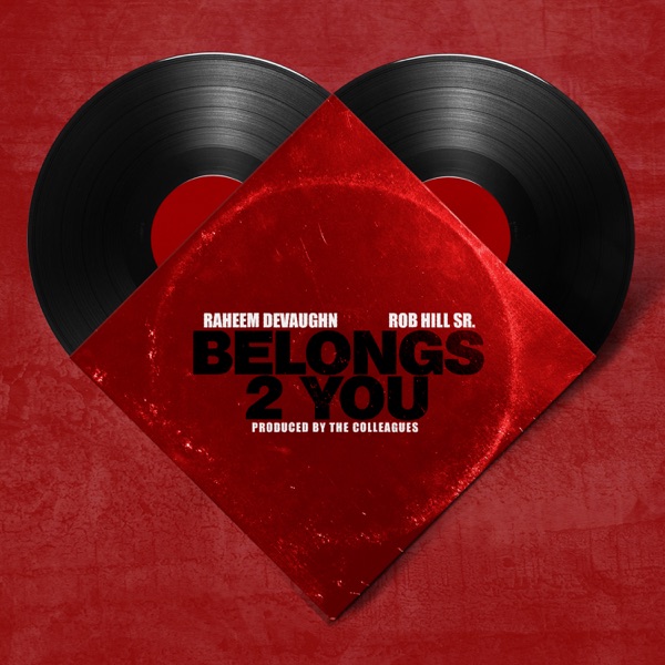 Belongs 2 You (feat. Rob Hill, Sr. & The Colleagues) - Single