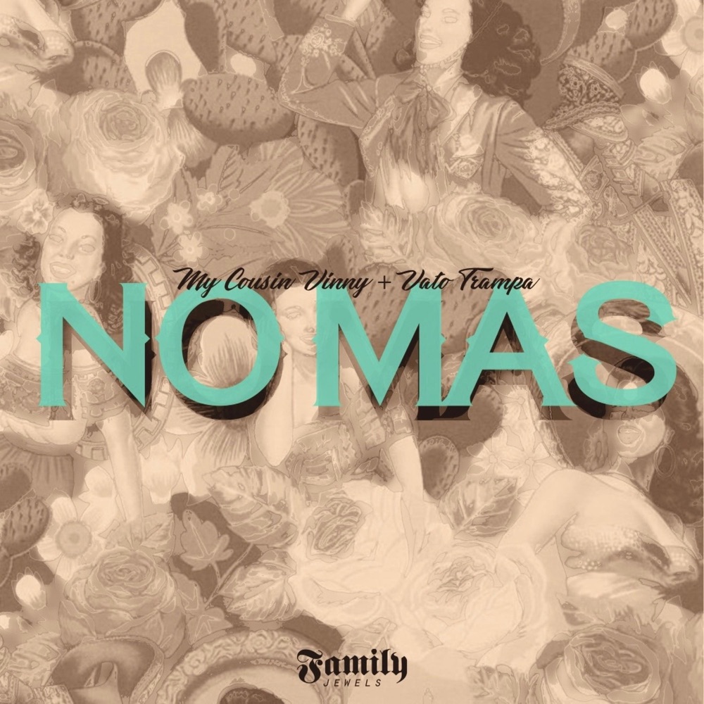 Обложка альбома «No Mas - Single» — My Cousin Vinny & Vato Trampa