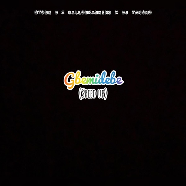 Gbemidebe (feat. Balloranking & DJ Tansho) [Sped Version]