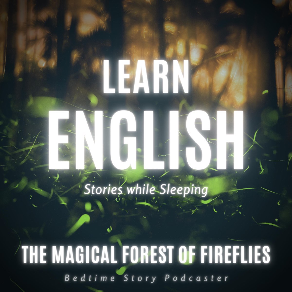 â žlearn English Stories While Sleeping The Magical Forest Of Fireflies