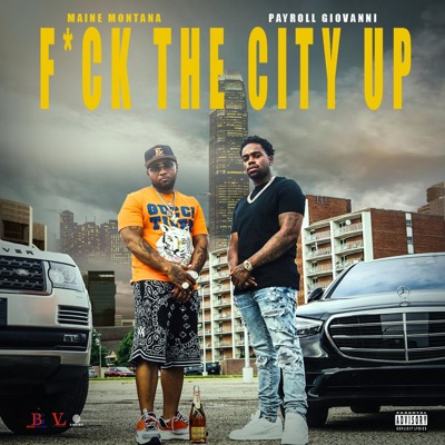 FUCK the CITY UP (feat. PAYROLL GIOVANNI) - Single