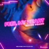 Feel My Heart - Single