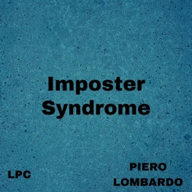 Imposter Syndrome LPC & Piero Lombardo