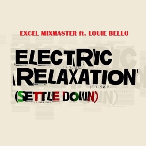 Electric Relaxation (feat. Louie Bello) [Radio Edit] - Single