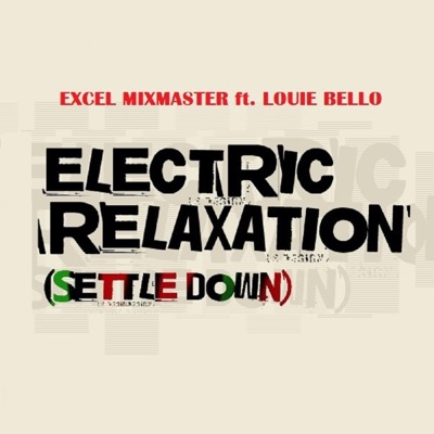 Electric Relaxation (feat. Louie Bello) [Radio Edit] - Single