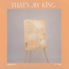 That's My King (feat. Lloyd Nicks)