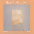 That`s My King