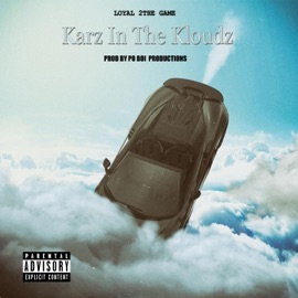 Karz In the Kloudz Loyal 2the Game