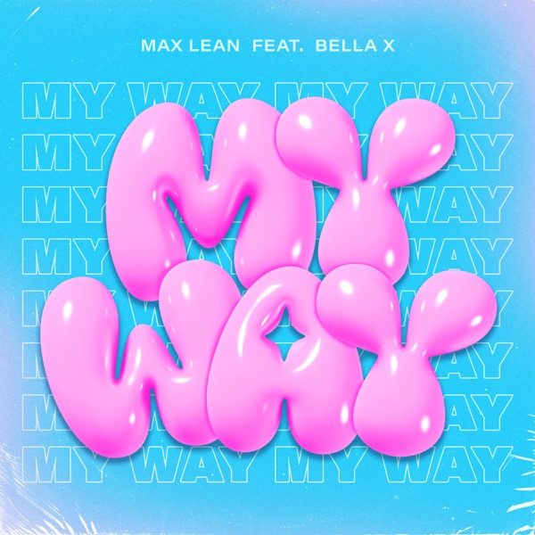 Max Lean feat. Bella X My Way