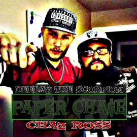 Paper Chase (feat. Chaz Ross) Deeday the Scorpion