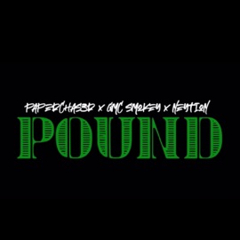 POUND (feat. NEYTION) PAPER CHAS3R x GMC SMOKEY