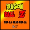 Cha - La Head Cha - La (From "Dragon Ball Z") [feat. Freak GZM] [Instrumental Cover] - Single