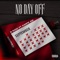 No Day Off (feat. Karpe KM) - B R4DD lyrics