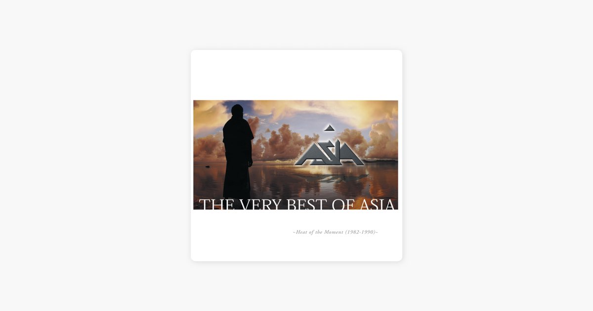 The Very Best of Asia: Heat of the Moment (1982-1990) - Album by