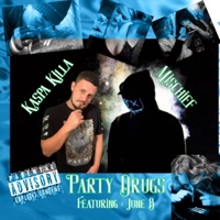 Party Drugs (feat. Mischief & June B) - Single - Kaspa Killa