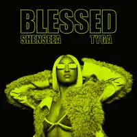 Blessed — Shenseea, Tyga