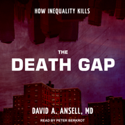 The Death Gap : How Inequality Kills