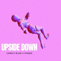 Upside Down (feat. Car$in & Lynnrae) - Single - Blair