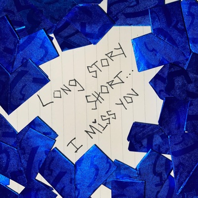 Long Story Short, I Miss You