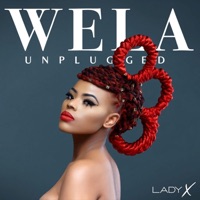 Wela (Unplugged) - Single - Lady X